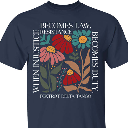 When Injustice Becomes Law Shirt – Subtle 8647 Anti Trump FDT Foxtrot Delta Tee, Funny Anti MAGA, Political Protest Dark Shirt 682205