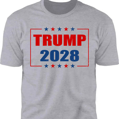 Trump 2028 Shirt | Politics Shirt | Donald Trump For President 2028 | Republican Shirt 682279