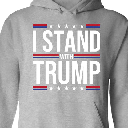 I Stand With Trump Shirt | Donald Trump Homage Shirt | Donald Trump Fan Tees T959 - GOP