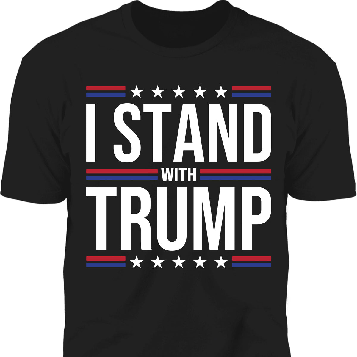 I Stand With Trump Shirt | Donald Trump Homage Shirt | Donald Trump Fan Tees T959 - GOP
