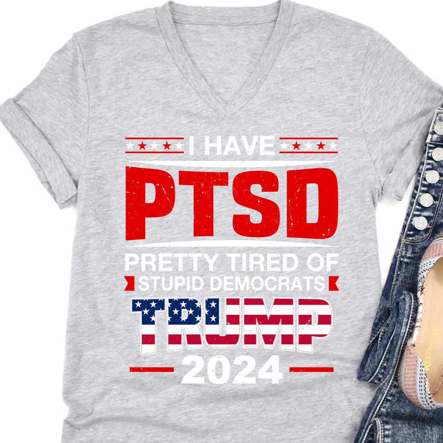 I Have PTSD Shirt | Donald Trump Homage Shirt | Donald Trump Fan Tees T945 - GOP