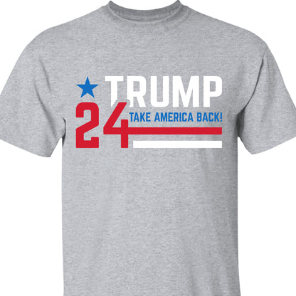 Take America Back 2024 Shirt | Donald Trump Homage Shirt | Donald Trump Fan Tees T957 - GOP
