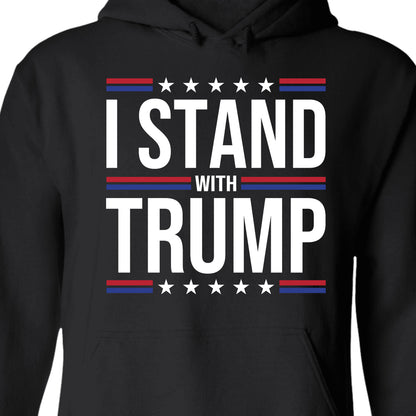 I Stand With Trump Shirt | Donald Trump Homage Shirt | Donald Trump Fan Tees T959 - GOP