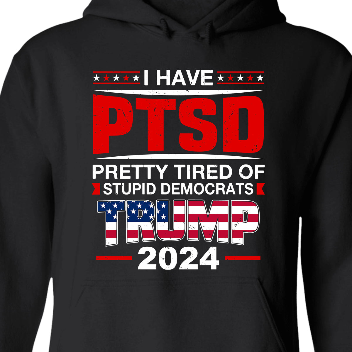 I Have PTSD Shirt | Donald Trump Homage Shirt | Donald Trump Fan Tees T945 - GOP
