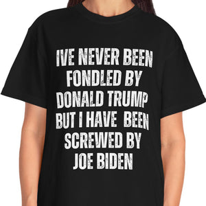 I've Never Been Fondled By Donald Trump Shirt | Donald Trump Homage Shirt | Donald Trump Fan Tees T938 - GOP