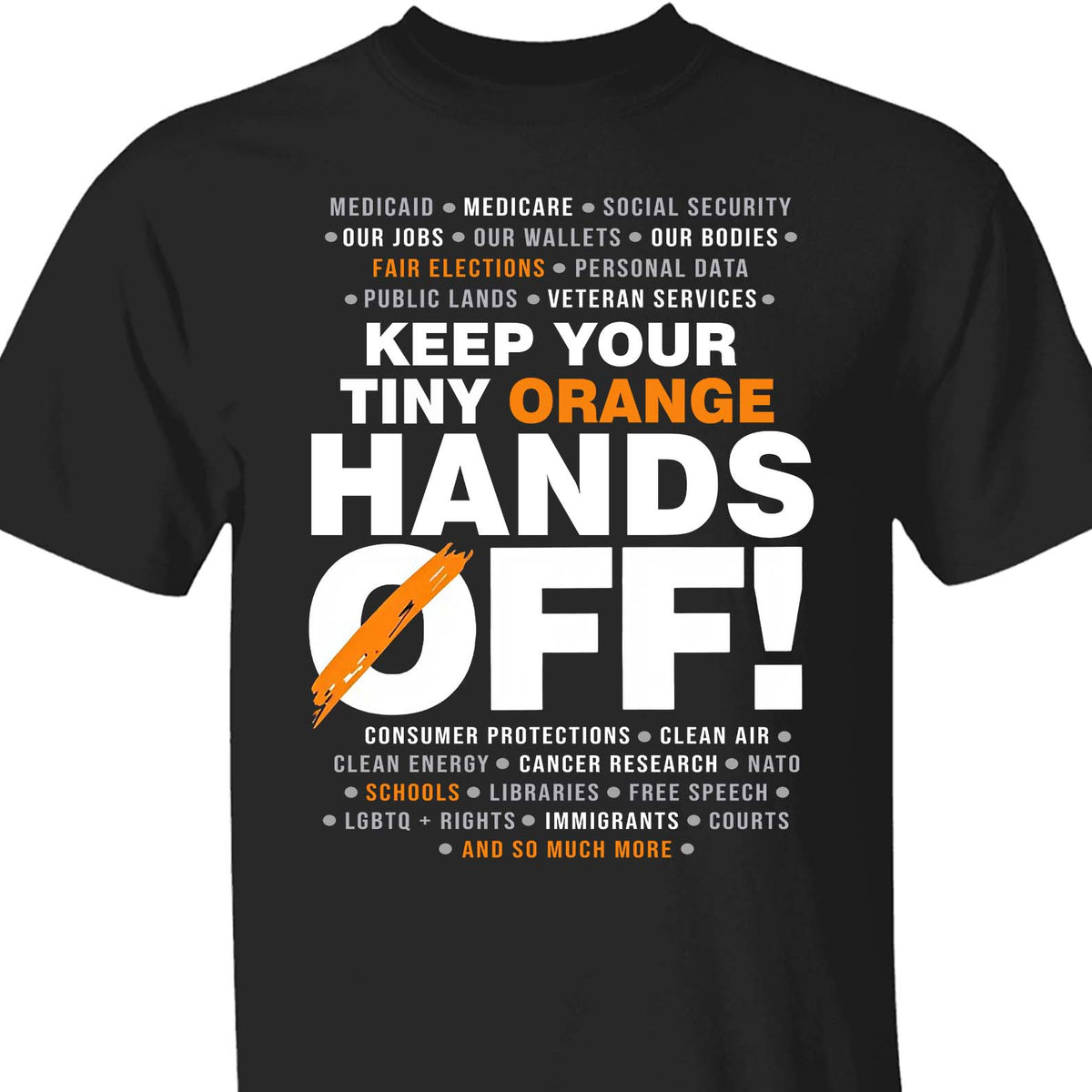 Hands Off Shirt – 8647 Anti Trump Political Activist Tee, Get Your Tiny Orange Hands Off Message Dark Shirt 682178
