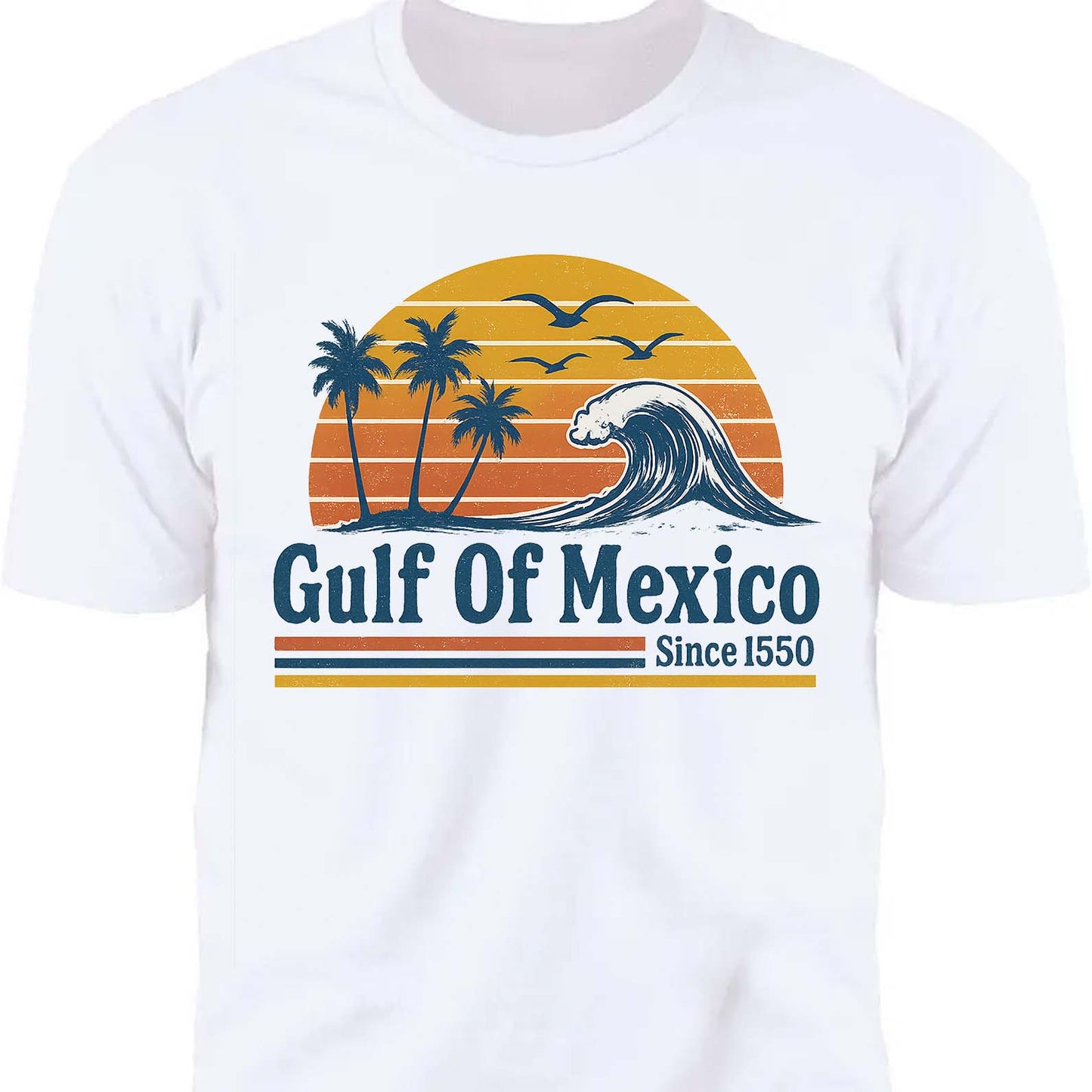 Retro Sunset Gulf Of Mexico Since 1550 Shirt, Mexico Beach Shirt, Anti Gulf Of America Shirt, Political Tee, 8647 Anti Trump 682172