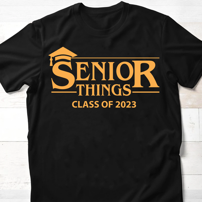 Senior Things 2023 Personalized Custom Graduation Shirt T555