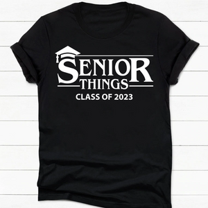 Senior Things 2024 Personalized Custom Graduation Shirt T555