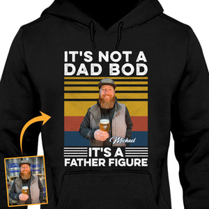 It's Not A Dad Bod It's A Father Figure Personalized Custom Photo Dad Shirt C560