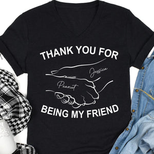 Thank You For Being My Friend Personalized Custom Dog Cat Shirt C661