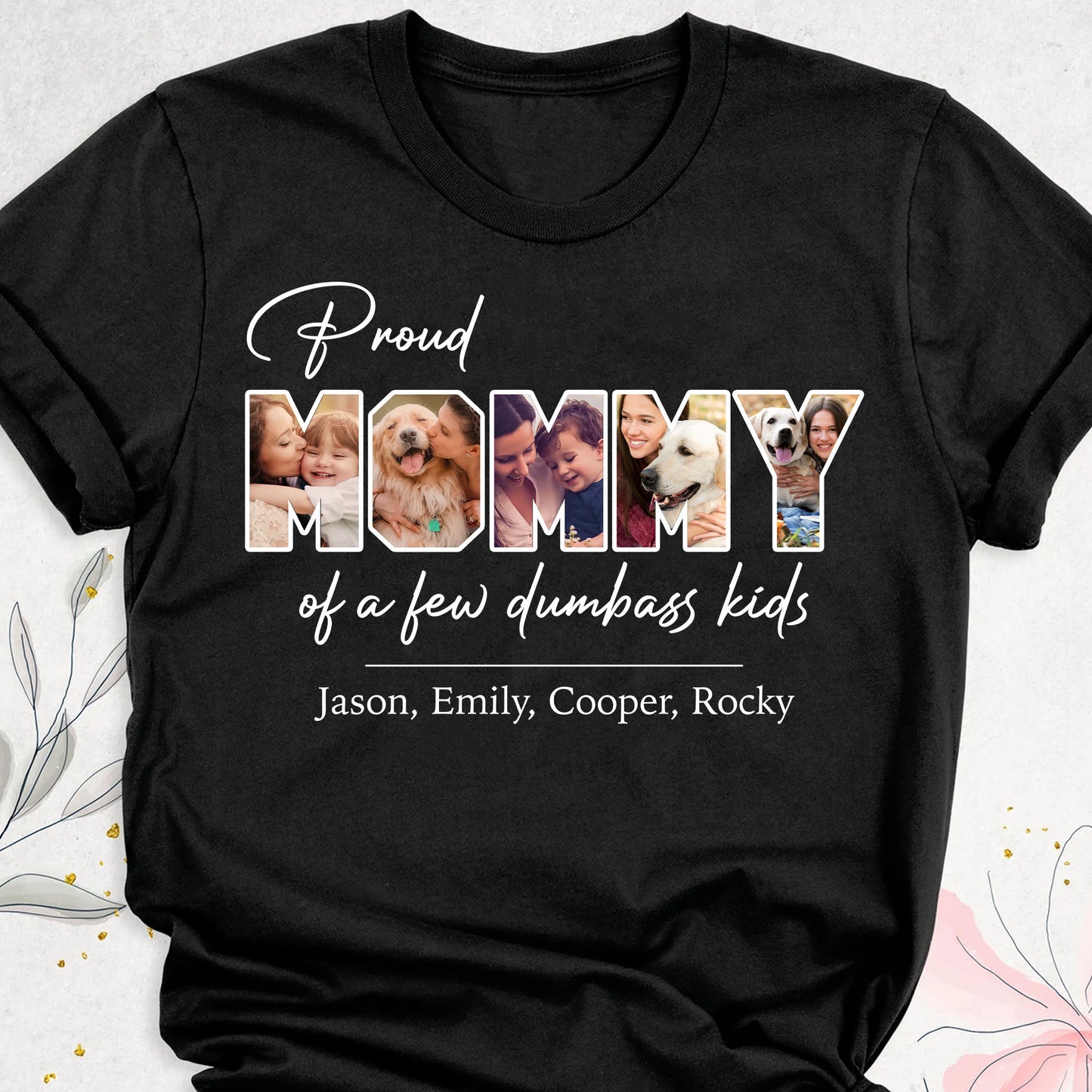 Proud Father Of A Few Dumbass Kids Personalized Photo Dad Mom Shirt C677