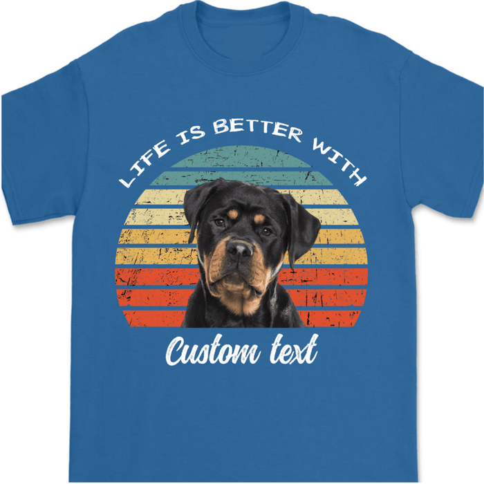 GeckoCustom Life Is Better, Custom Dog Photo Dark Color T Shirt, Personalized Gifts For Pet Lovers NGHS88 Unisex T-Shirt / Royal / S