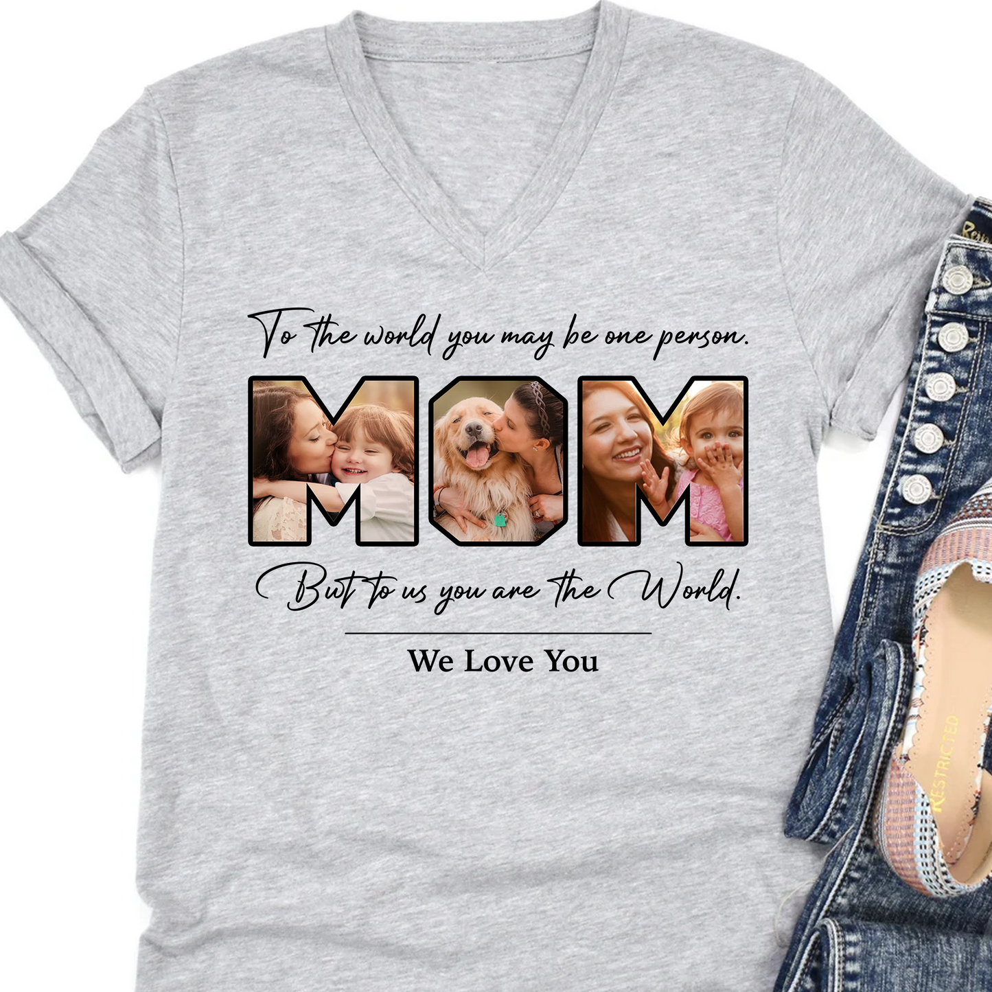 You Are The World Personalized Custom Photo Dad Mom Shirt C667
