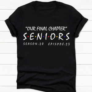 Senior Our Final Chapter Personalized Custom Graduation Shirt T509